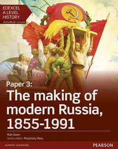 Edexcel A Level History, Paper 3: The making of modern Russia 1855-1991 Student Book + ActiveBook 