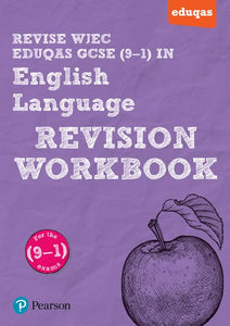 Pearson REVISE WJEC Eduqas GCSE (9-1) English Language Revision Workbook: For 2024 and 2025 assessments and exams (REVISE WJEC GCSE English 2015) 