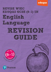 Pearson REVISE WJEC Eduqas GCSE (9-1) English Language Revision Guide: For 2024 and 2025 assessments and exams - incl. free online edition (REVISE WJEC GCSE English 2015) 