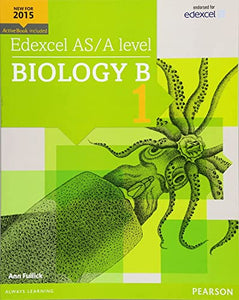 Edexcel AS/A level Biology B Student Book 1 + ActiveBook 