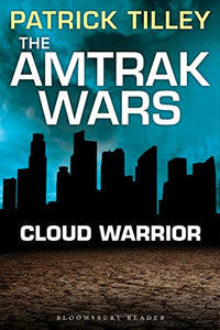 The Amtrak Wars: Cloud Warrior 