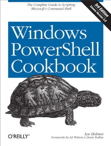 Windows PowerShell Cookbook 