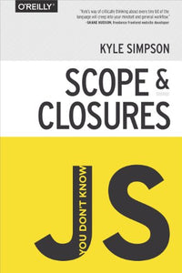 You Don't Know JS : Scope and Closures 