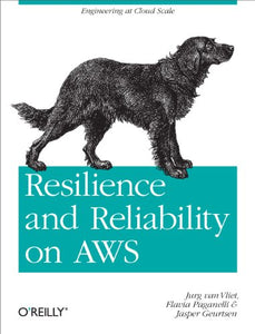 Resilience and Reliability on AWS 