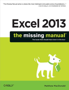 Excel 2013 - The Missing Manual 