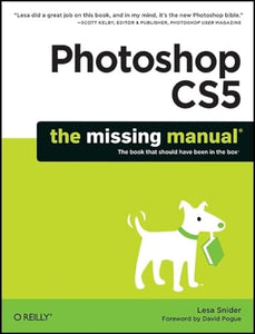 Photoshop CS5: The Missing Manual 