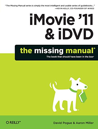 iMovie '11 & iDVD: The Missing Manual