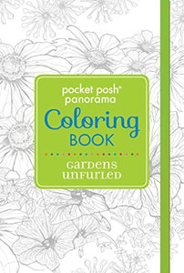 Pocket Posh Panorama Adult Coloring Book: Gardens Unfurled 