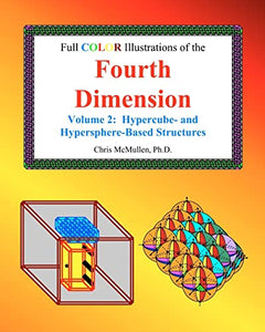 Full Color Illustrations of the Fourth Dimension, Volume 2 