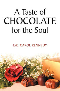 A Taste of Chocolate for the Soul 
