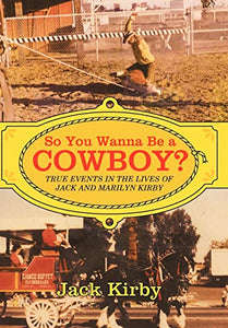 So You Wanna Be a Cowboy? 