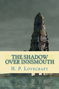 The Shadow Over Innsmouth 