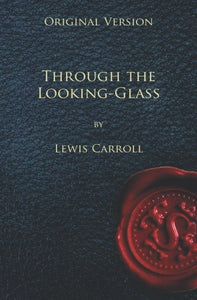 Through the Looking Glass - Original Version 