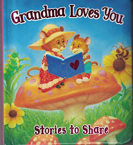 Grandma Loves You: Stories to Share 