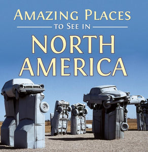 Amazing Places to See in North America 