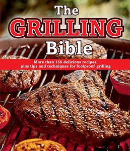 The Grilling Bible 