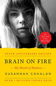 Brain on Fire (10th Anniversary Edition) 