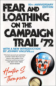 Fear and Loathing on the Campaign Trail '72 