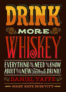 Drink More Whiskey 