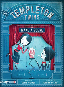 The Templeton Twins Make a Scene 