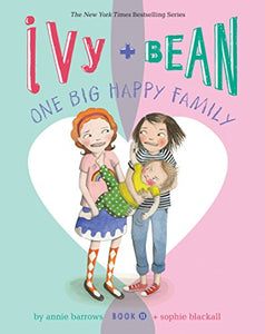 Ivy and Bean One Big Happy Family (Book 11) 