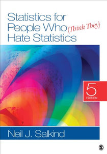 Statistics for People Who (Think They) Hate Statistics 