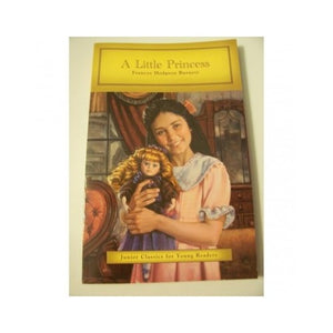 A Little Princess by Frances Hodgson Burnett - Junior Classics for Young Readers 