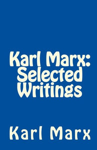 Karl Marx: Selected Writings 