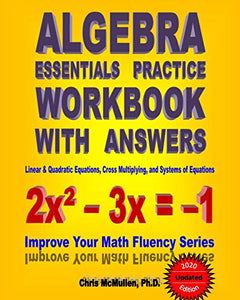 Algebra Essentials Practice Workbook with Answers 