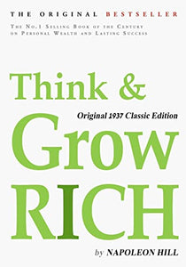 Think and Grow Rich, Original 1937 Classic Edition 