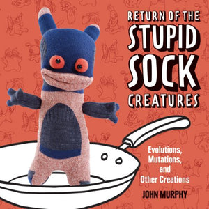 Return of the Stupid Sock Creatures 