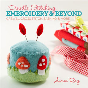 Doodle Stitching: Embroidery & Beyond 