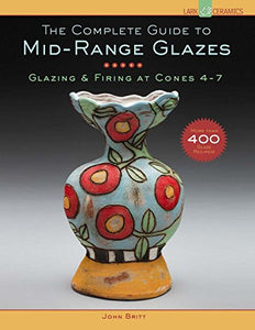 The Complete Guide to Mid-Range Glazes 