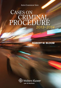 Cases on Criminal Procedure, 2013-2014 