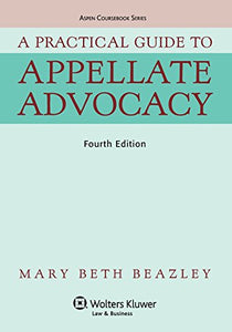 A Practical Guide to Appellate Advocacy 