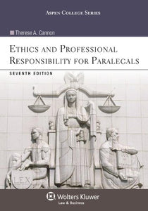 Ethics and Professional Responsibility for Paralegals, Seventh Edition 