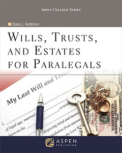 Wills, Trusts, and Estates for Paralegals 