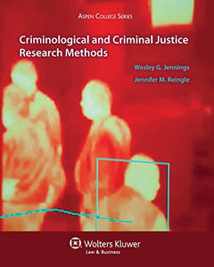 Criminological and Criminal Justice Research Methods 