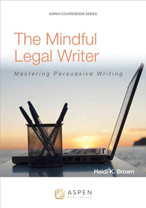 The Mindful Legal Writer 