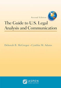 The Guide to U.S. Legal Analysis and Communication 