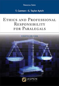 Ethics and Professional Responsibility for Paralegals 