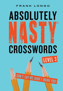 Absolutely Nasty® Crosswords Level 3 