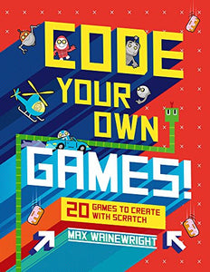 Code Your Own Games! 