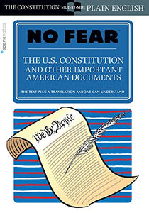 The U.S. Constitution and Other Important American Documents (No Fear) 