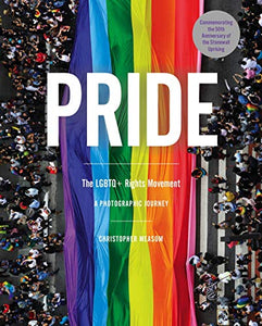 Pride: The LGBTQ+ Rights Movement 