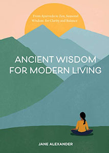 Ancient Wisdom for Modern Living 