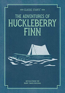 Classic Starts: The Adventures of Huckleberry Finn 