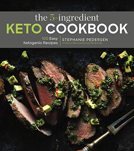 The 5-Ingredient Keto Cookbook 