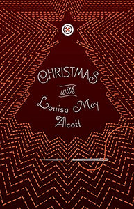 Christmas with Louisa May Alcott 