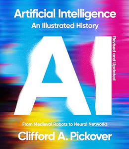 Artificial Intelligence: An Illustrated History 